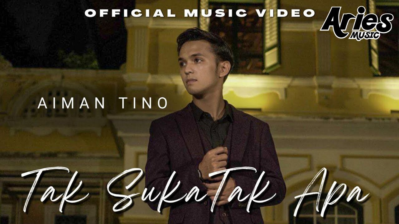 Aiman Tino Lyrics - Tak Suka Tak Apa - Lirikimia Lyrics Update Aiman Tino Lyrics - Tak Suka Tak Apa - Lirikimia Lyrics Update