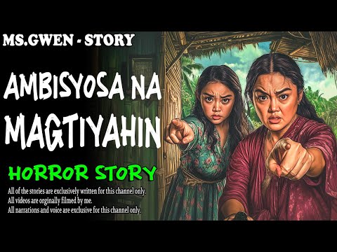 AMBISYOSA NA MAGTIYAHIN HORROR STORY | True Horror Stories | LadyPam