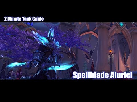 2 Minute Tank Guide - Spellblade Aluriel LFR/Normal/Heroic