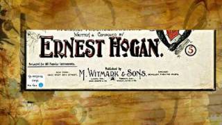Ernest Hogan - the Father of Ragtime