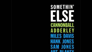 Cannonball Adderley  - Somethin' Else ( Full Album )
