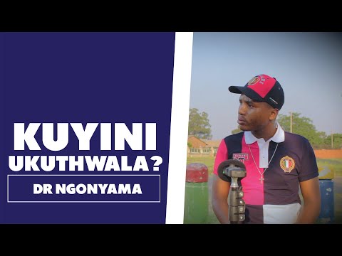 Kuyini Ukuthwala - DR Ngonyama