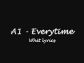 A1 - Everytime *Lyrics* 