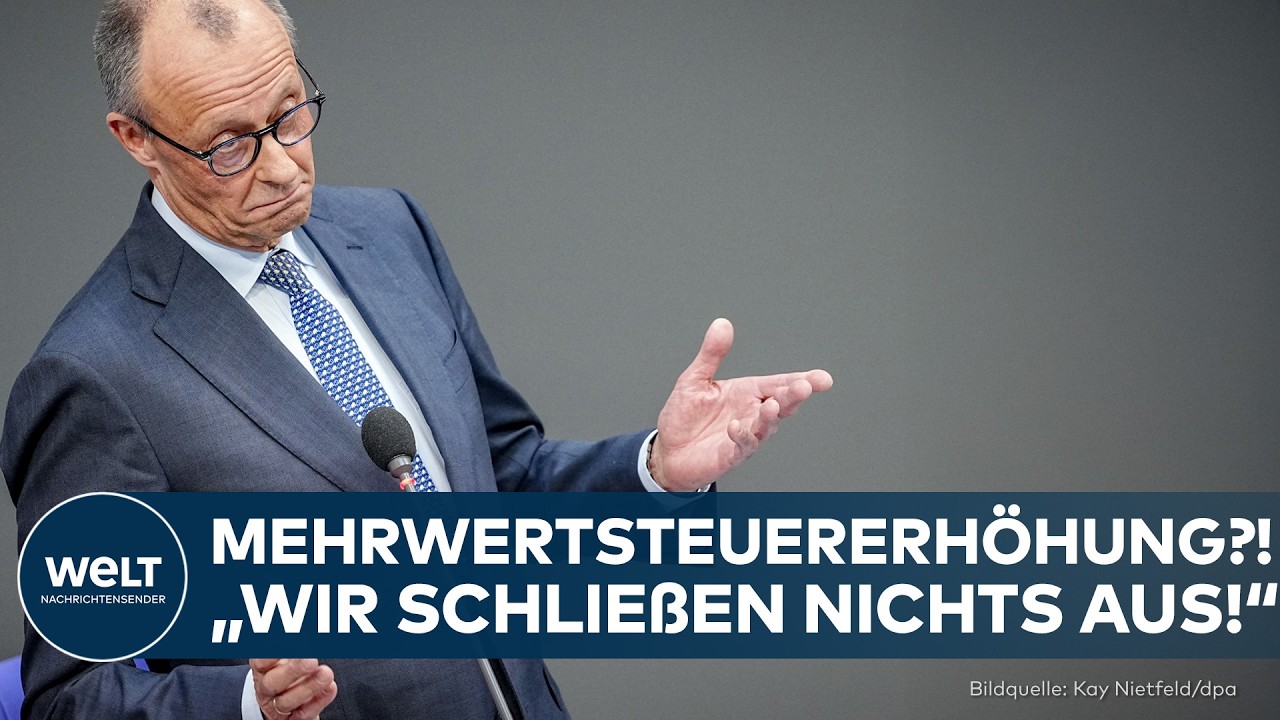 MEHRWERTSTEUERHÖHUNG: Merz empört im Bundestag! – „Wir schließen nichts aus!“