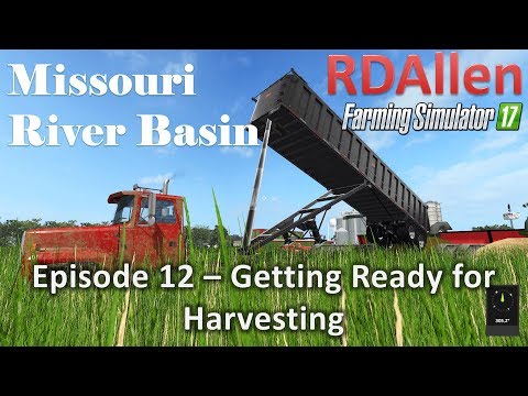 Farming Simulator 17 River Basin E12 - Getting Ready for Harvesting