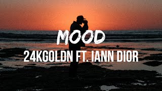 24kGoldn - Mood (Lyrics) ft Iann Dior  Why you alw