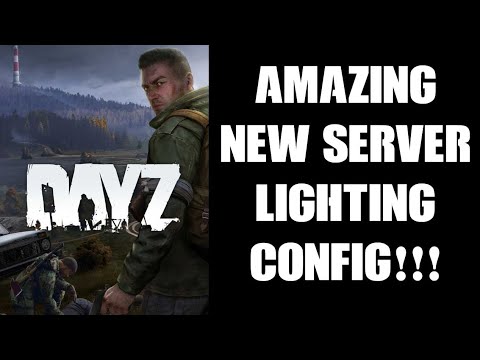AMAZING Lighting / Darkness Config File In 1.19 DayZ, Create Dark & Pitch Black Areas! PC & Console