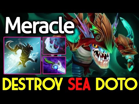 Meracle- DOTA 2 [Slark] Destroy SEA DOTO