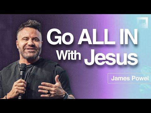 Go All In with Jesus to See More Fruit | James Powell Sermon | Red Rocks Church