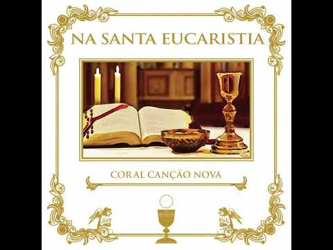 MÚSICA CATÓLICA - CD - Na Santa Eucaristia - Coral Canção Nova