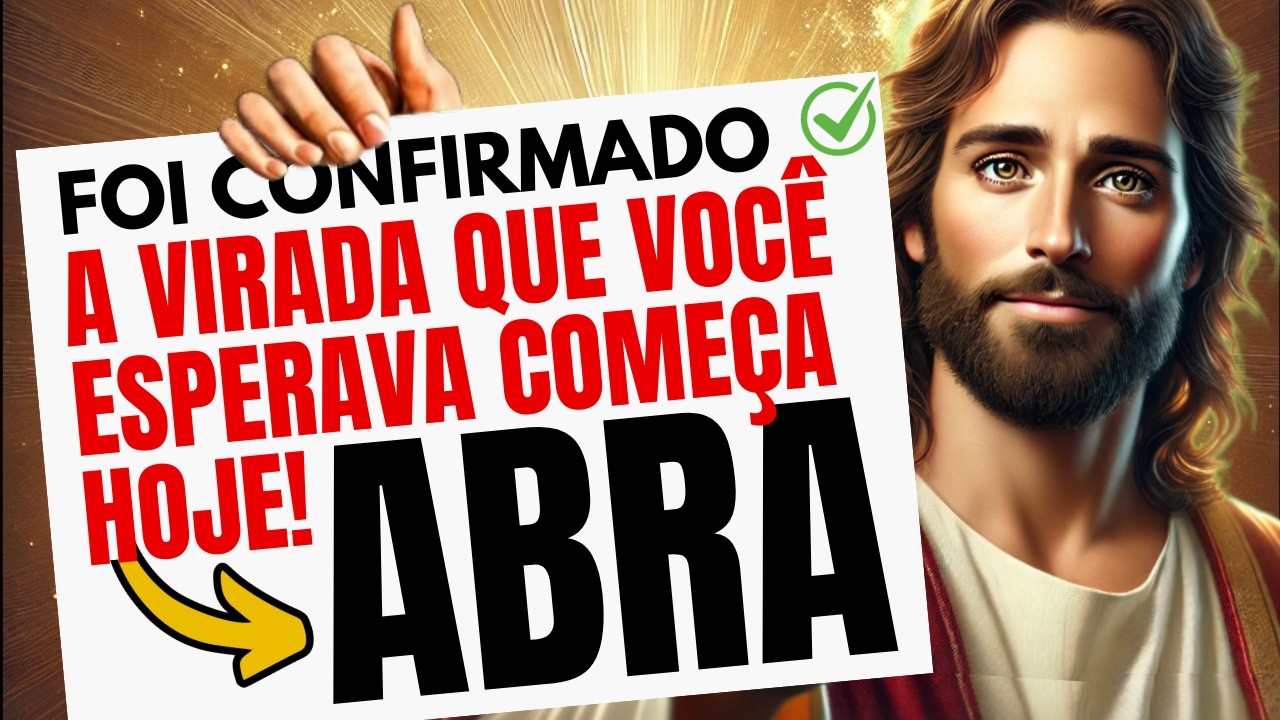 DEUS ENVIA UMA MENSAGEM URGENTE | A VIRADA QUE VOCÊ ESPERAVA COMEÇA HOJE!