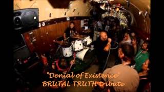 Demisor - Denial of Existence ( Brutal Truth cover )