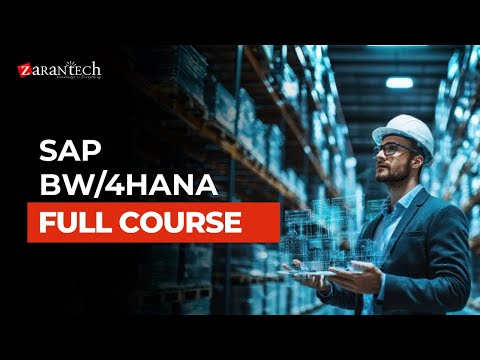SAP BW/4HANA Full Course | ZaranTech