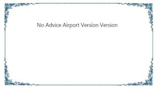 Chet Faker - No Advice Airport Version Version Lyrics