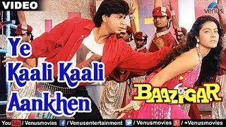 Ye Kaali Kaali Aankhen Full Video Song | Baazigar | Shahrukh Khan, Kajol | Kumar Sanu