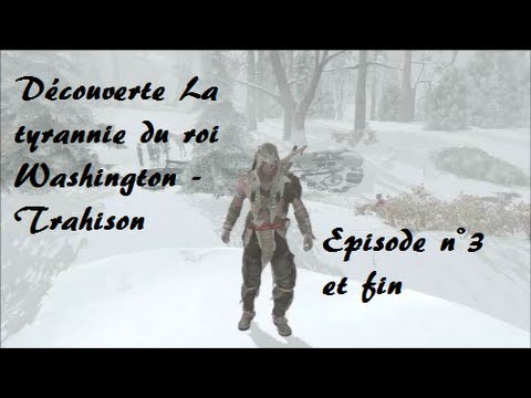 Assassin's Creed III : La Tyrannie du Roi Washington - Partie 2 - La Trahison Playstation 3