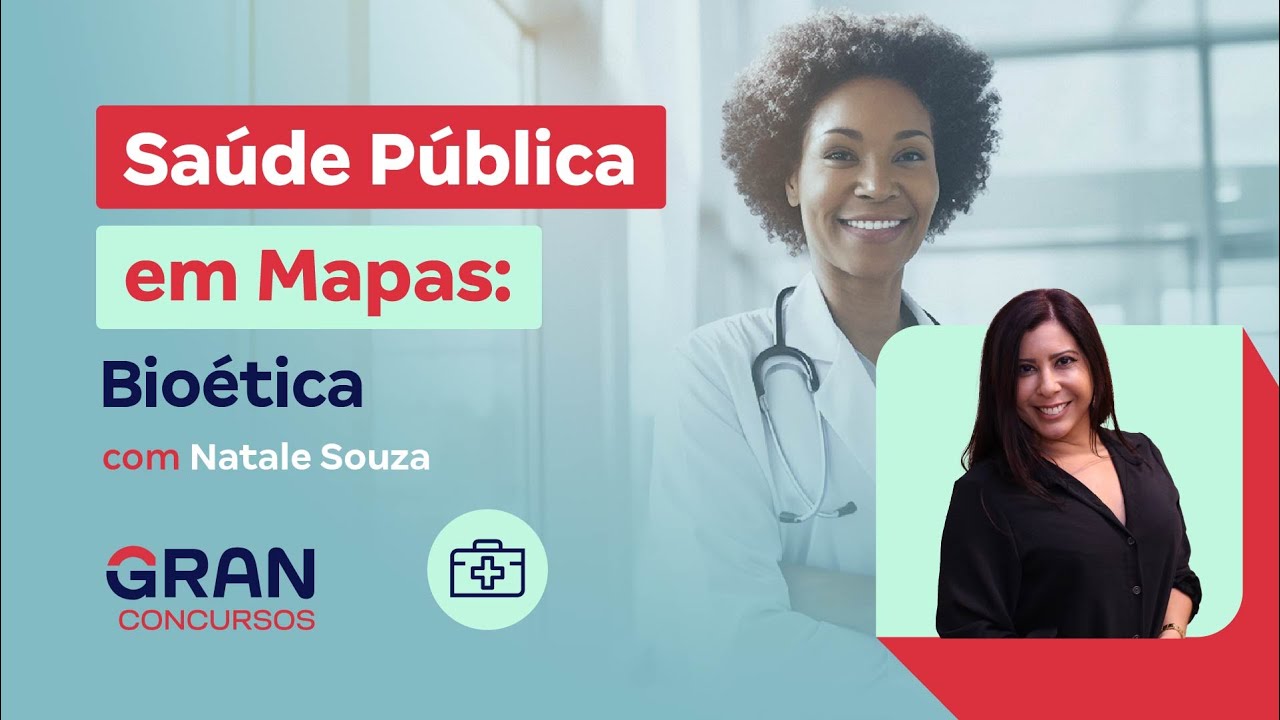 Saúde Pública em Mapas: Bioética com Natale Souza