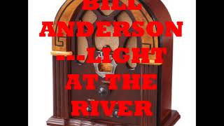 BILL ANDERSON   LIGHT AT THE RIVER  GOSPEL