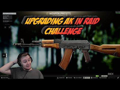 Upgrading AK in raid Challenge - Escape From Tarkov