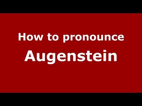 How to Pronounce Augenstein - PronounceNames.com