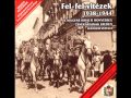 Fel-fel vitézek - Katonadalok 1938-1944 - Teljes ...