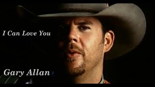 Gary Allan - I Can Love You (HQ)