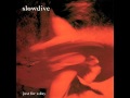 Slowdive - Spanish Air