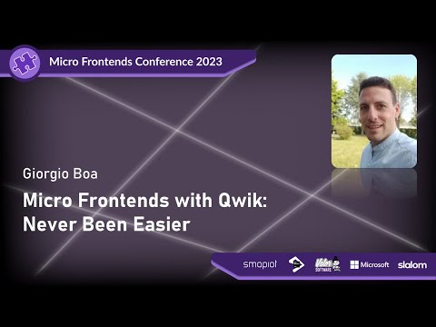 Micro Frontends Conference 2023 - Giorgio Boa: Micro Frontends with Qwik