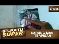 Sarung Man Terpisah Dengan Saudaranya Sepatu Super Eps 58 Part 2