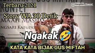 Download lagu VIRAL Story WA Kata Kata Bijak Gus Miftah Terbaru 2021 bikin ngakak😂 mp3