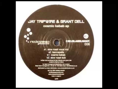 Jay Tripwire & Grant Dell - Cosmic Kebab [Release Grooves, 2004]