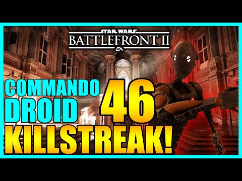 46 Commando Droid Gameplay/Killstreak - Star Wars Battlefront 2