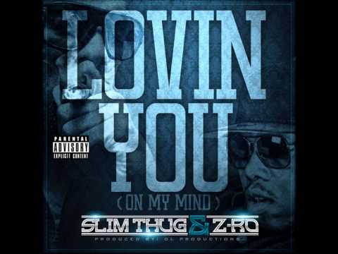 Slim Thug x Z-Ro - Loving U