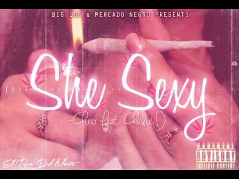 CHINO - "She Sexy" ft.Charlie D.