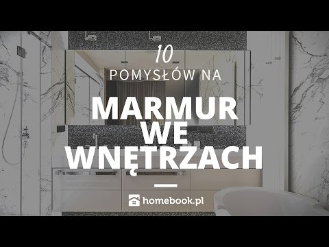 10 pomysłów na marmur we wnętrzach #aranżacja wnętrz #projekty