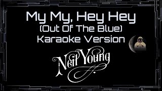 Neil Young • My My, Hey Hey (Out Of The Blue) (CC Karaoke / Instrumental) [UVR]