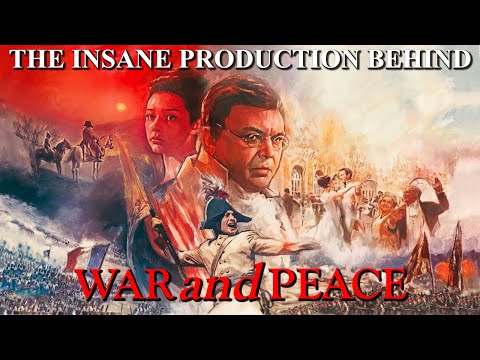 The Insane Production Behind War and Peace