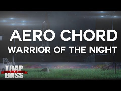 Aero Chord - Warrior of the Night