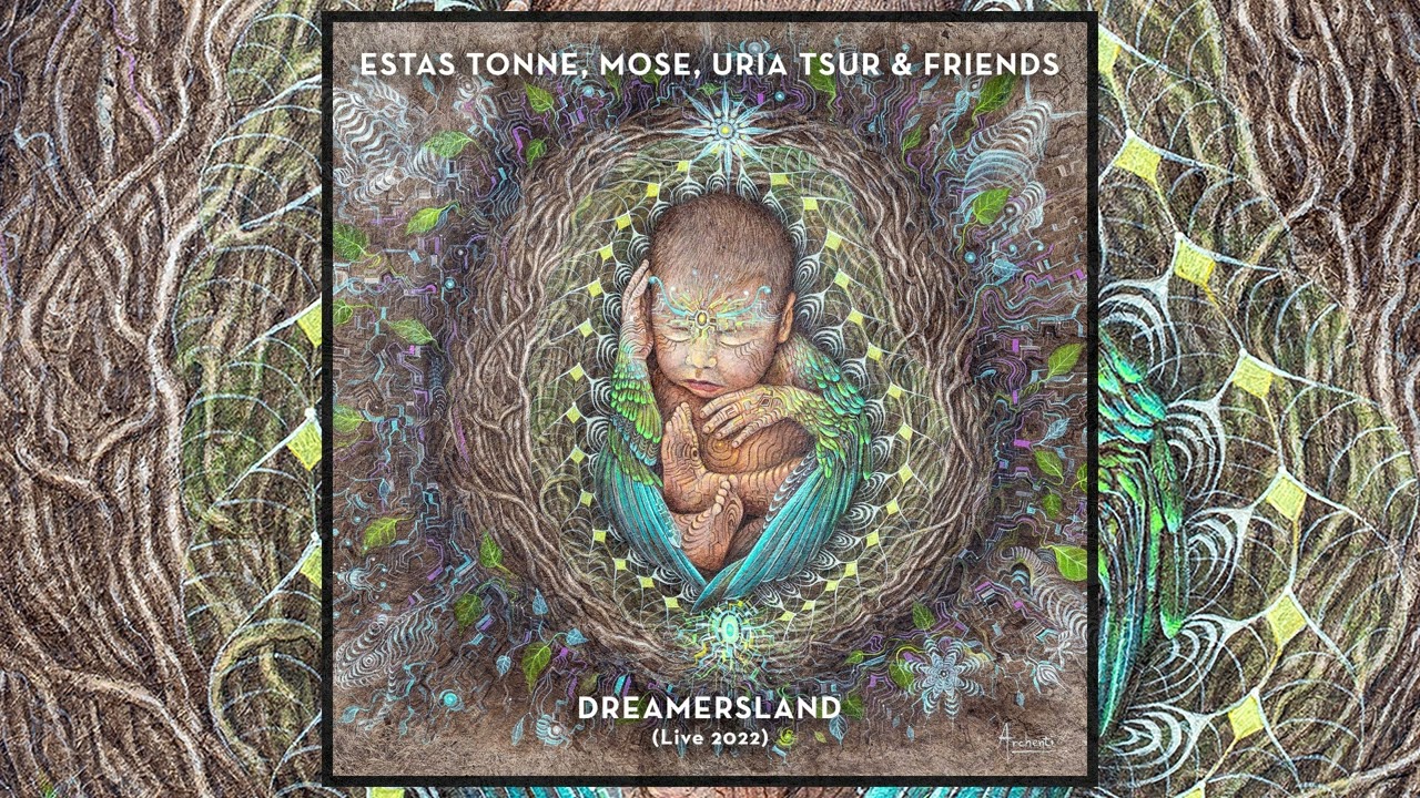 Estas Tonne, Mose, Uria Tsur & Friends | DREAMERSLAND (Live 2022) [Full Version]
