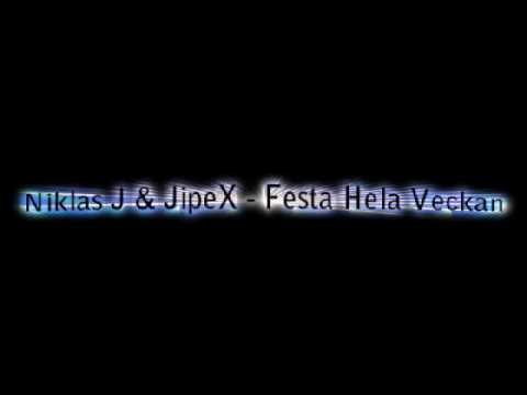 Niklas J & JipeX - Festa Hela Veckan