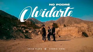 Video  No Podré Olvidarte de Erick Elera, CedricVidal‬