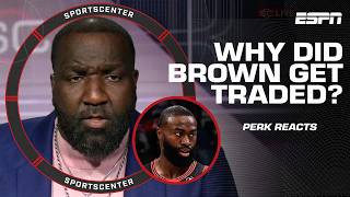 THIS IS A SAD DAY FOR THE CELTICS 👀 Perk sounds off on Jaylen Brown trade | SportsCenter