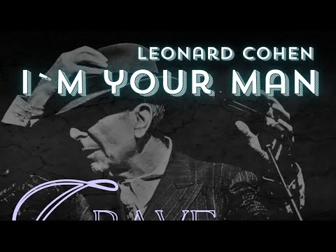 Leonard Cohen - Im Your Man ( Morales Arcadio Crave Mix ) slowly downtempo remix NEW RELEASE !