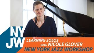 Learning Solos with Nicole Glover - New York Jazz Workshop