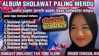 Download lagu ALBUM SHOLAWAT PENYEJUK HATI || ORGEN TUNGGAL SHOLAWAT MIX DUT Sholawat viral terbaru sangat merdu mp3