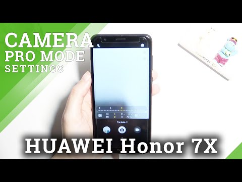How to Use Camera Pro Mode on HONOR 7X - Manual Camera Mode