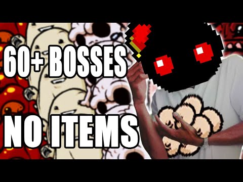 I Beat 60+ BOSSES with NO ITEMS in The Binding of Isaac: Repentance