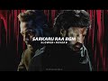 Sarkaru Raa BGM Slowed Reverb Daaku Maharaaj NBK Thaman
