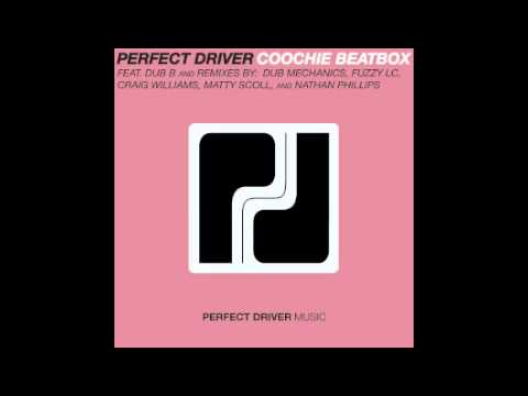 Perfect Driver - Coochie Beatbox feat. Dub B - (Nathan Phillips Remix)