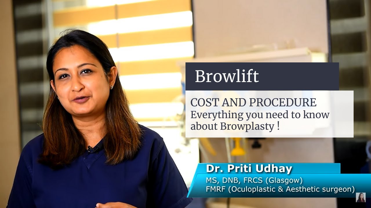 Brow / forehead lift procedure, Dr Priti Udhay